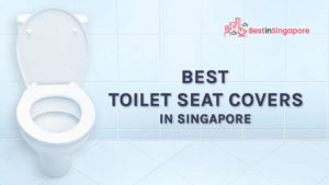 Best Toilet Seat Covers in Singapore