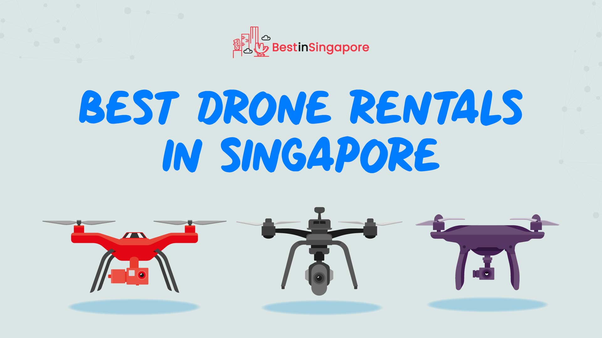 Best Drone Rentals in Singapore