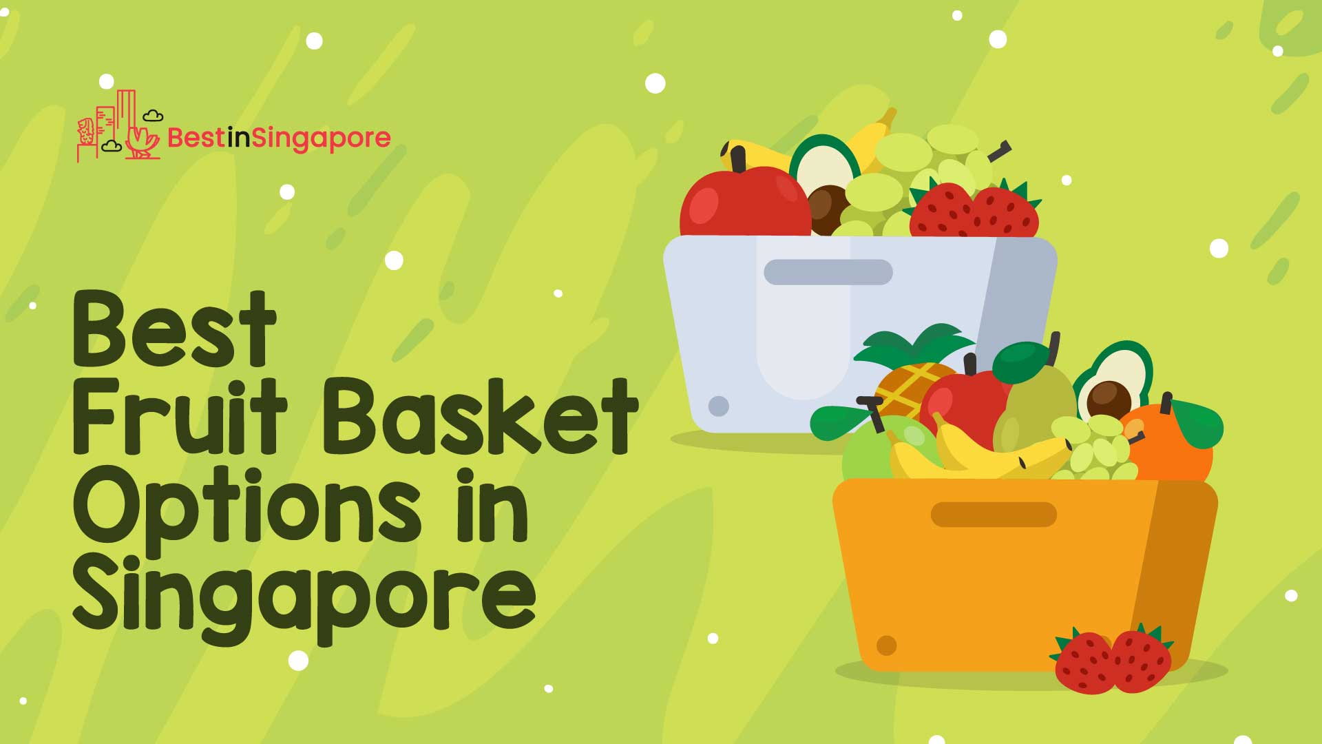 Best Fruit Baskets in Singapore