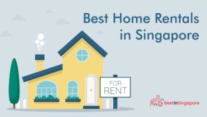 Best Home Rentals in Singapore
