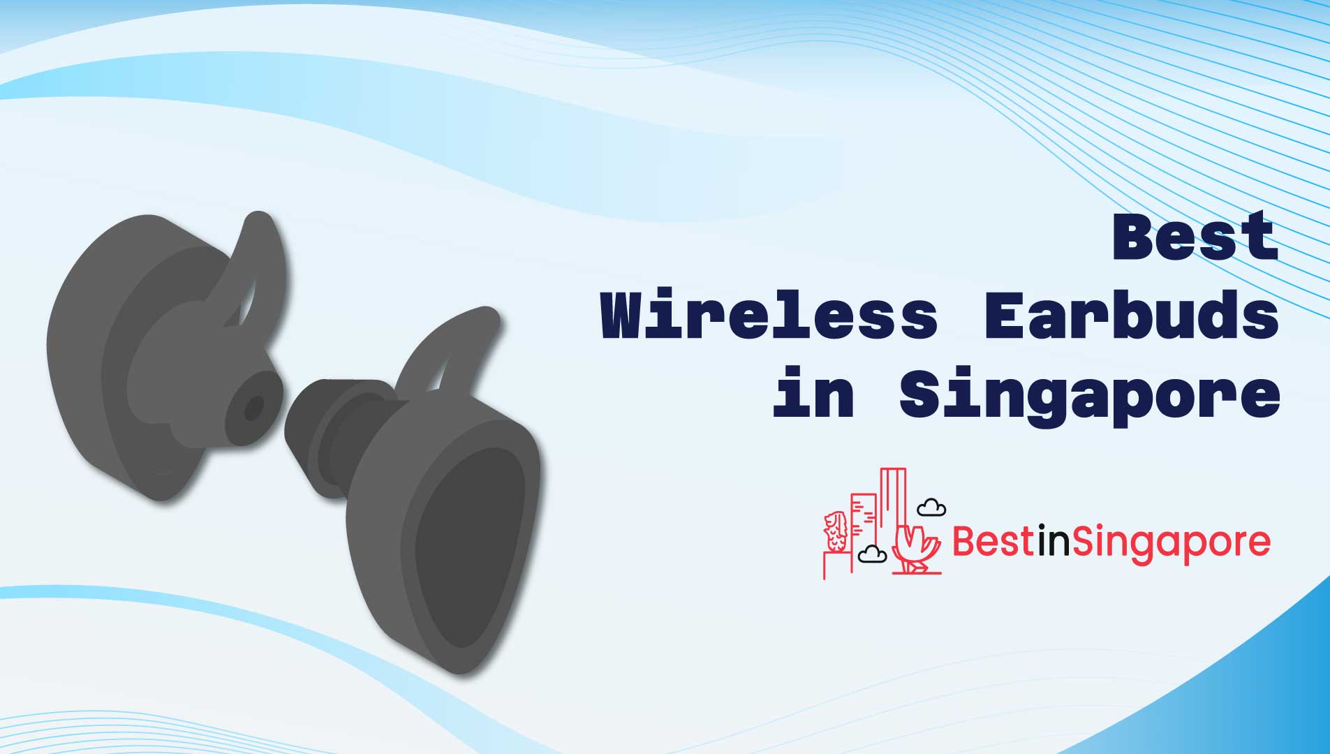 Best Wireless Earbuds in Singapore