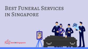 Best Funeral Services in Singapore