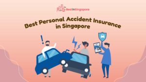 Best Personal Accident Insurance in Singapore