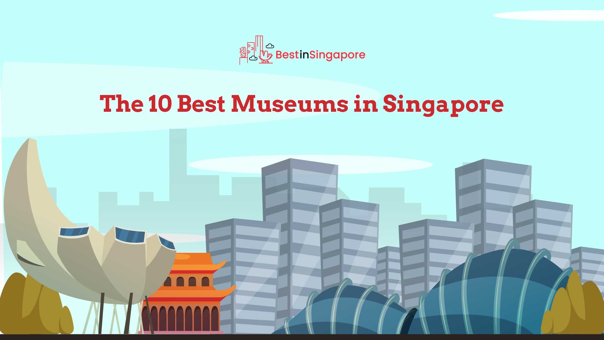 Best Museums in Singapore
