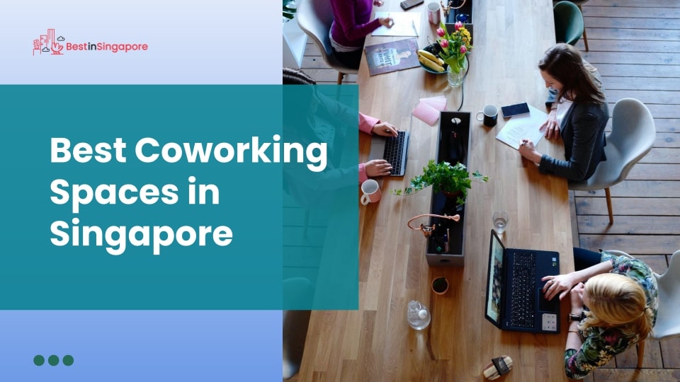 The 12 Best-Rated Coworking Spaces in Singaporeh3