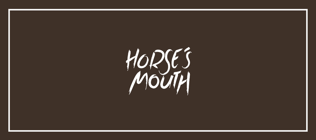 The Horse’s Mouth