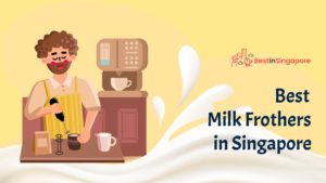 Best Milk Frothers Singapore