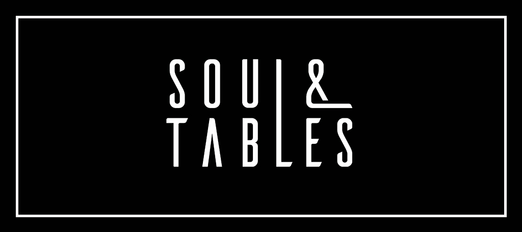 Soul & Tables