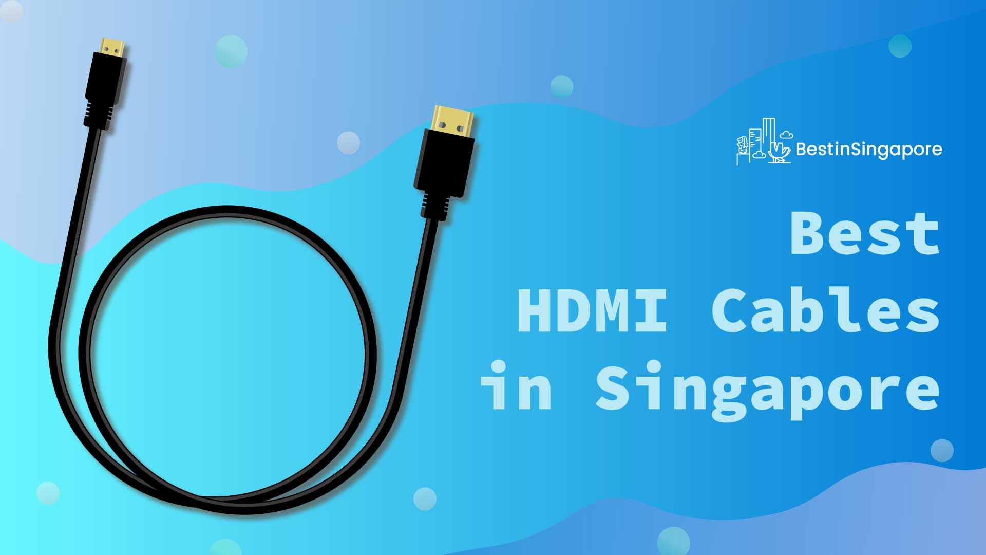 Best HDMI Cables in Singapore
