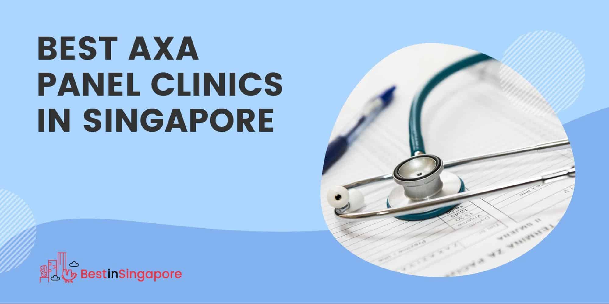 Best AXA Panel Clinics in Singapore