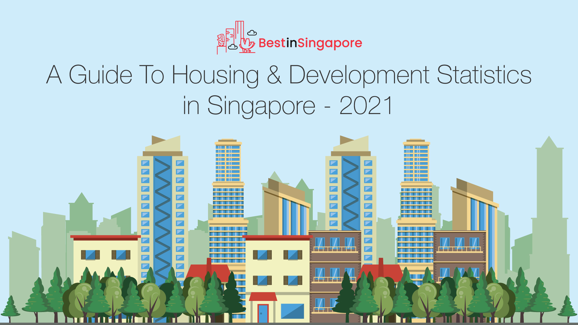 Guide to Housing & Development Statistics in Singapore - 2021