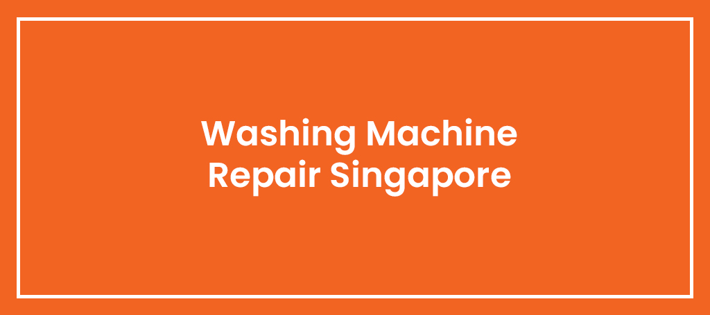 Washing Machine Repair Singapore
