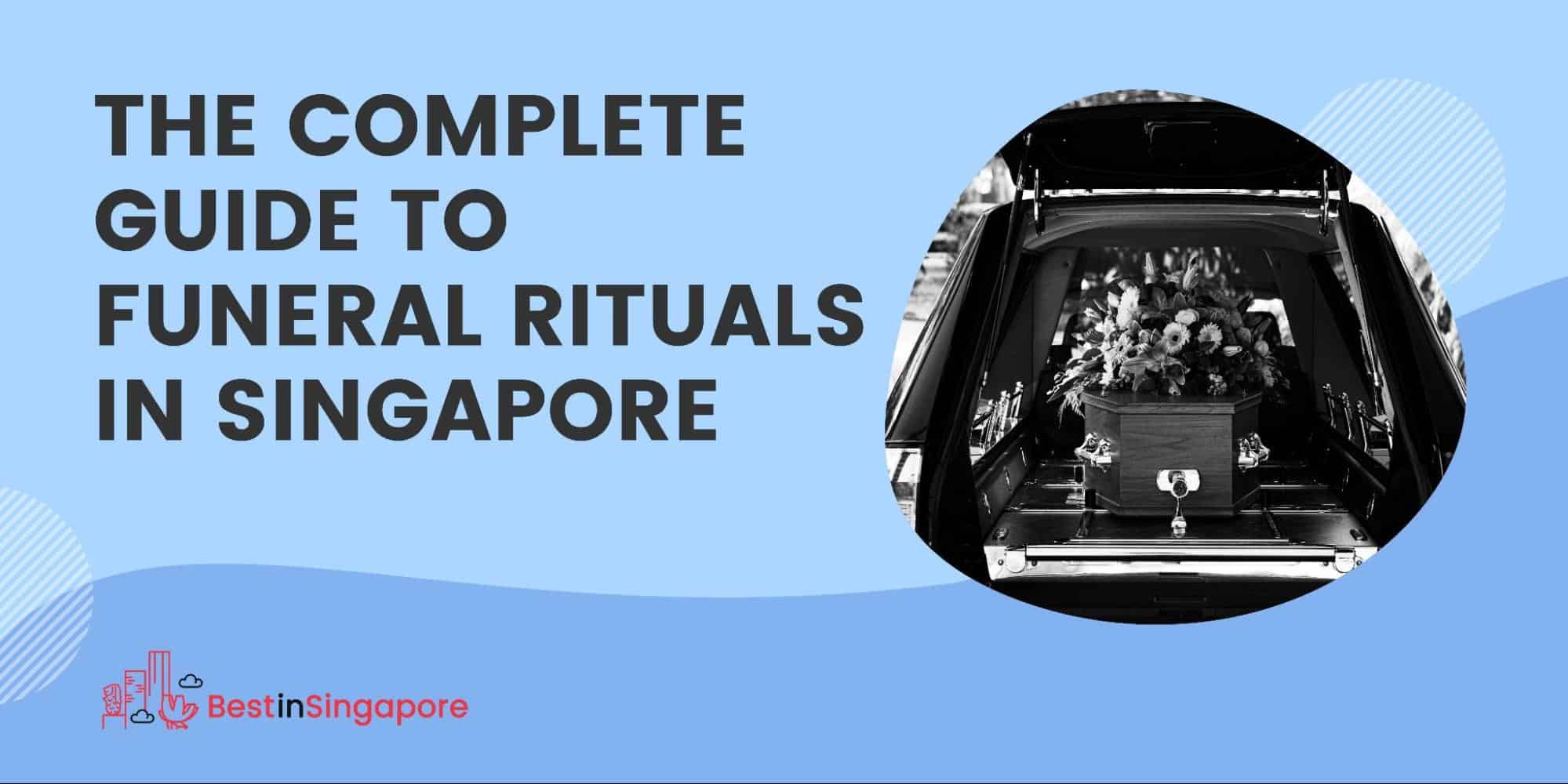 Complete Guide to Funeral Rituals in Singapore