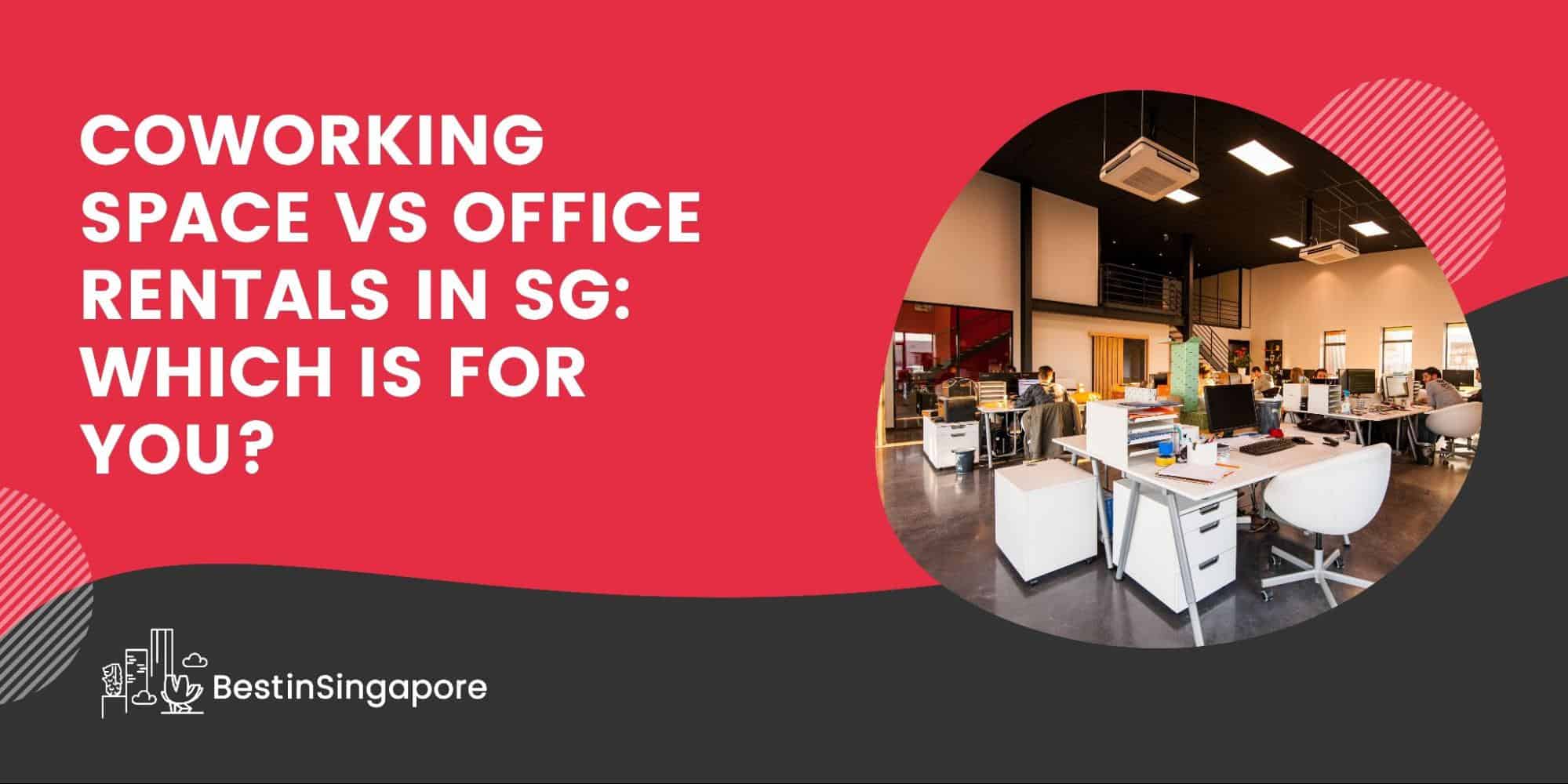 Coworking Space Vs Office Rentals in Singapore