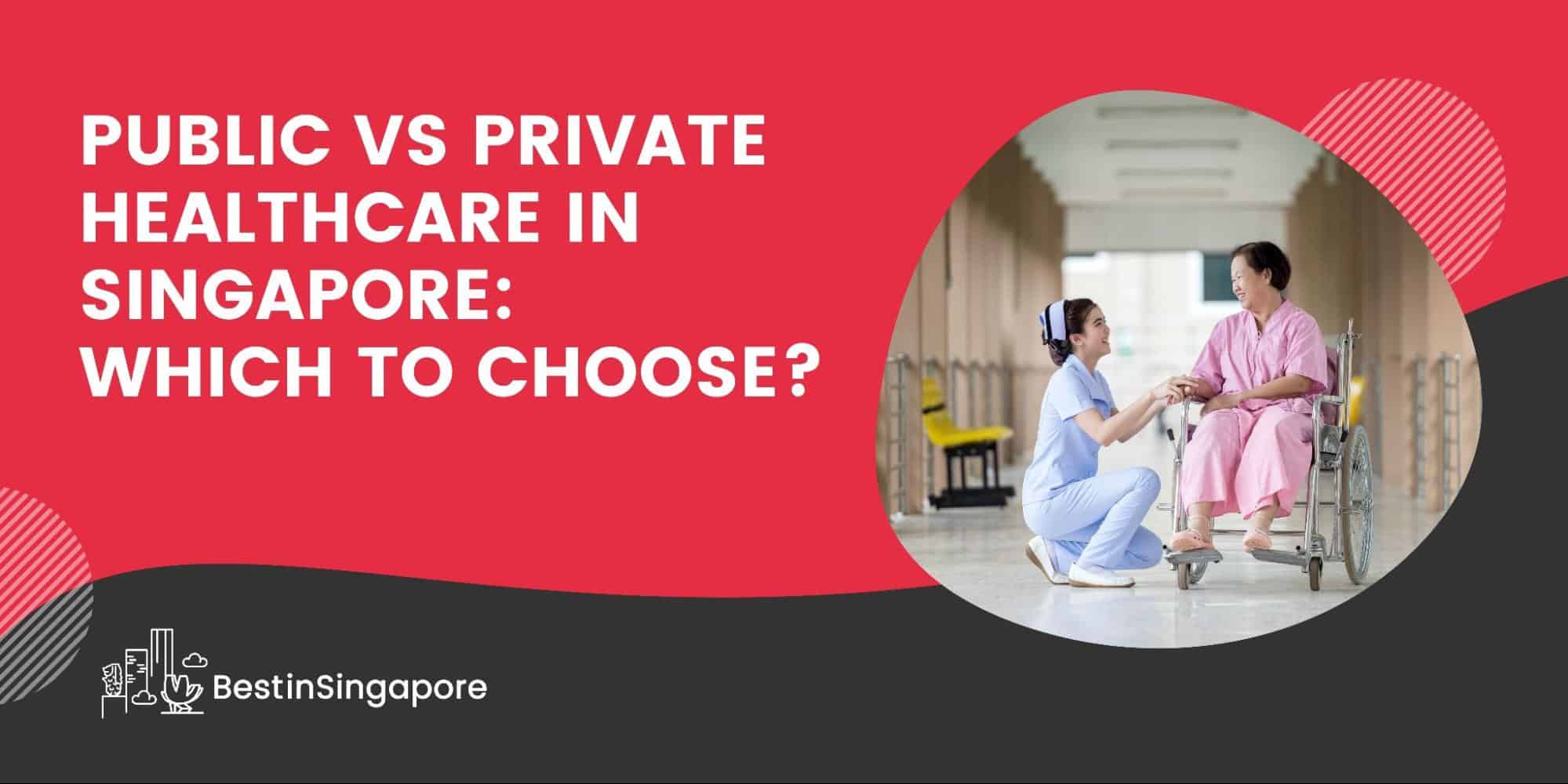 Public Vs Private Health Care in Singapore Banner