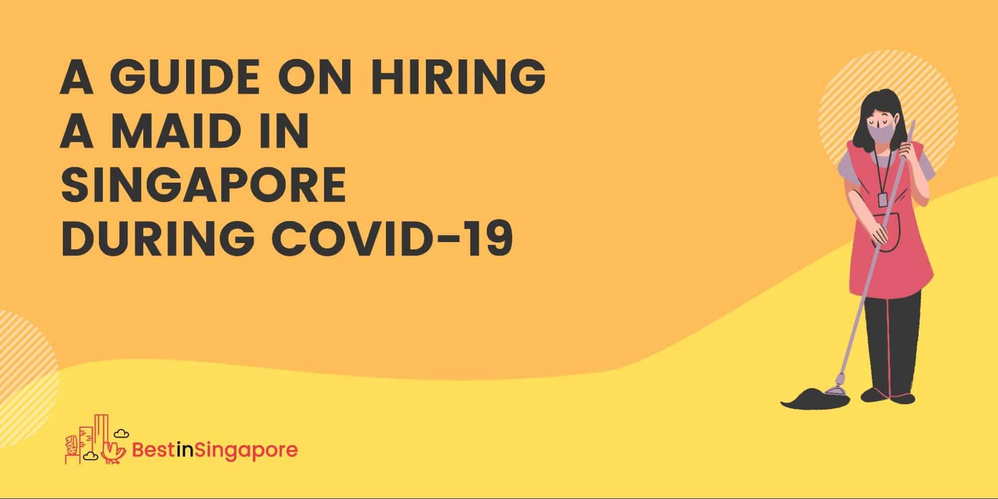 A Guide On Hiring A Maid in Singapore