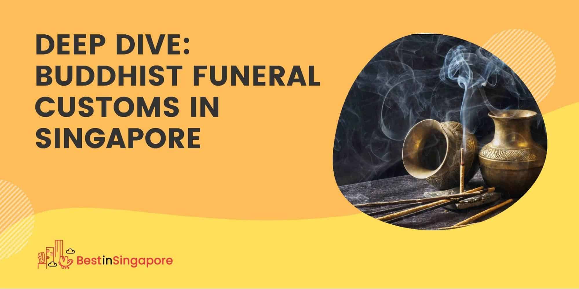 Deep Dive Buddhist Funeral Customs in Singapore