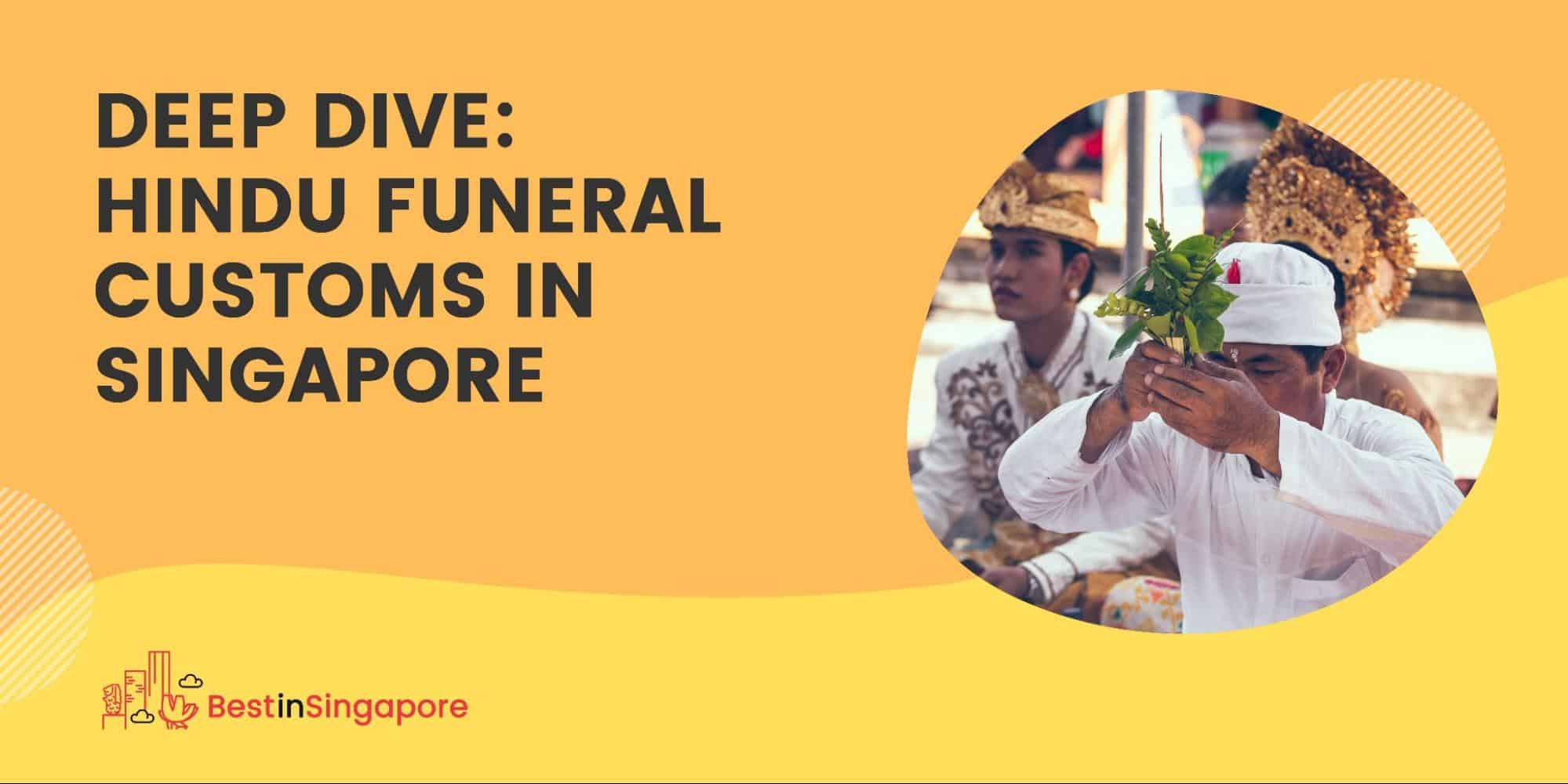 Deep Dive Hindu Funeral Customs in Singapore