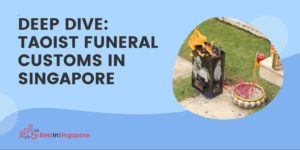 Deep Dive Taoist Funeral Customs in Singapore