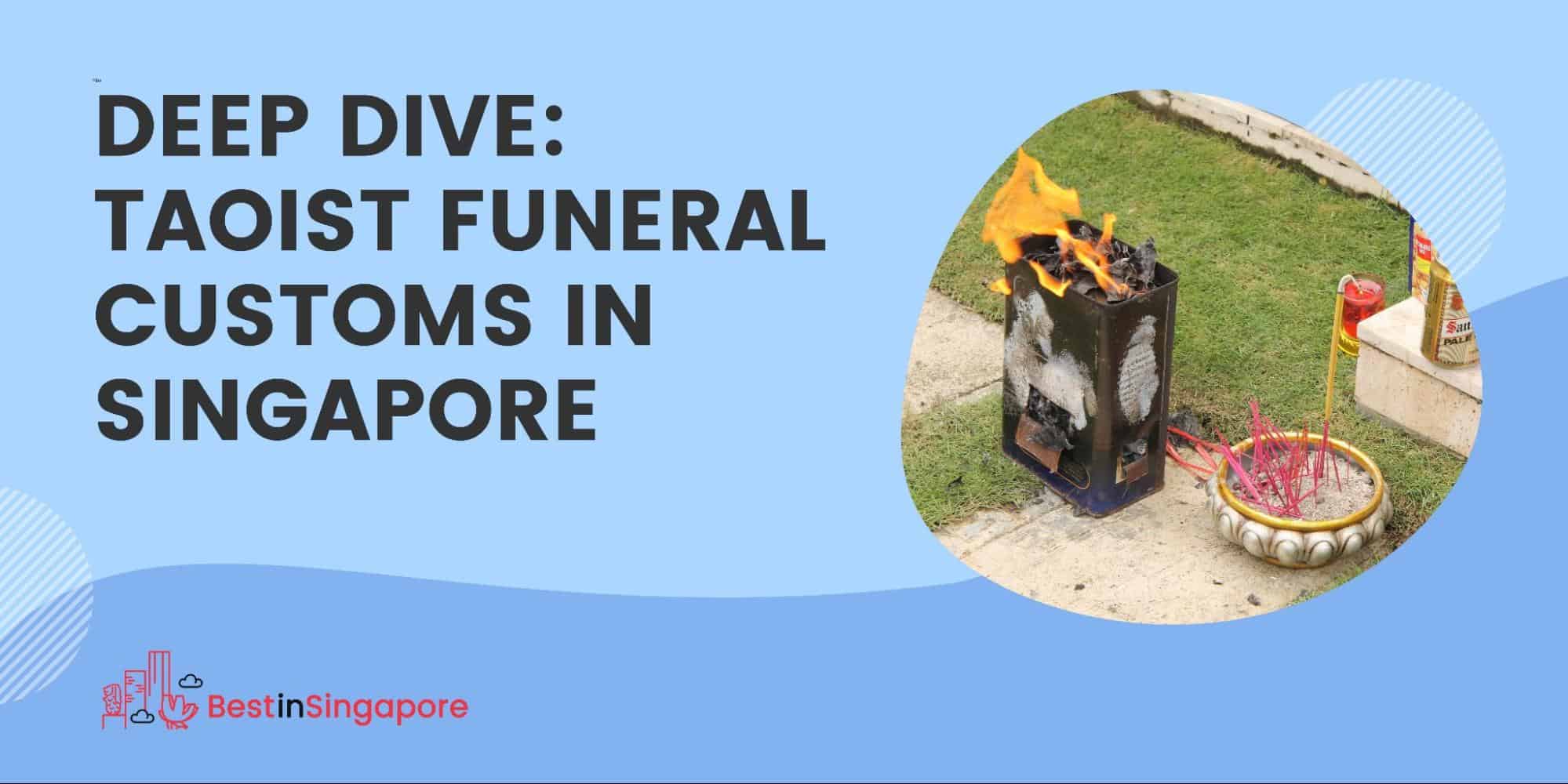 Deep Dive Taoist Funeral Customs in Singapore