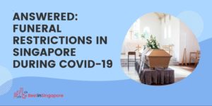 Funeral Restrictions in Singapre During Covid-19