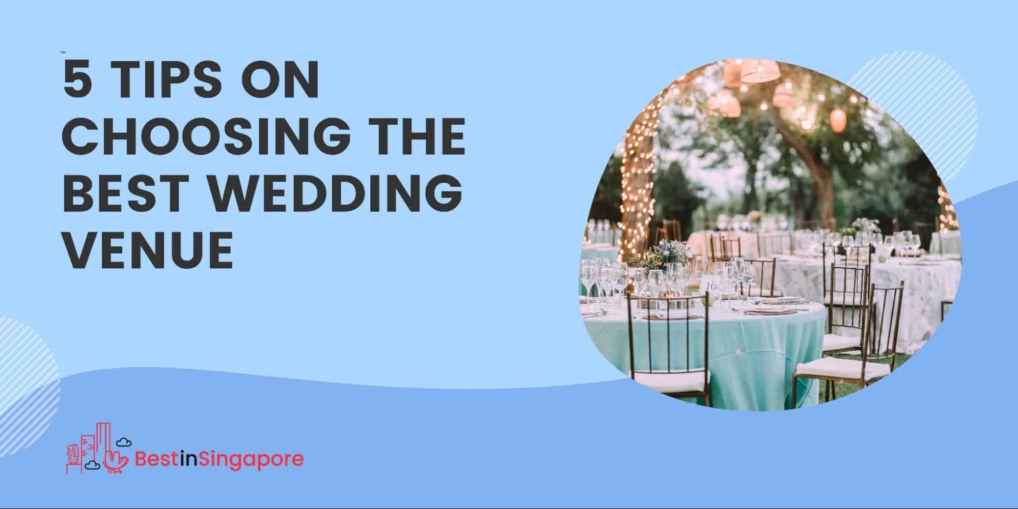 5 Tips on Choosing the Best Wedding Venue