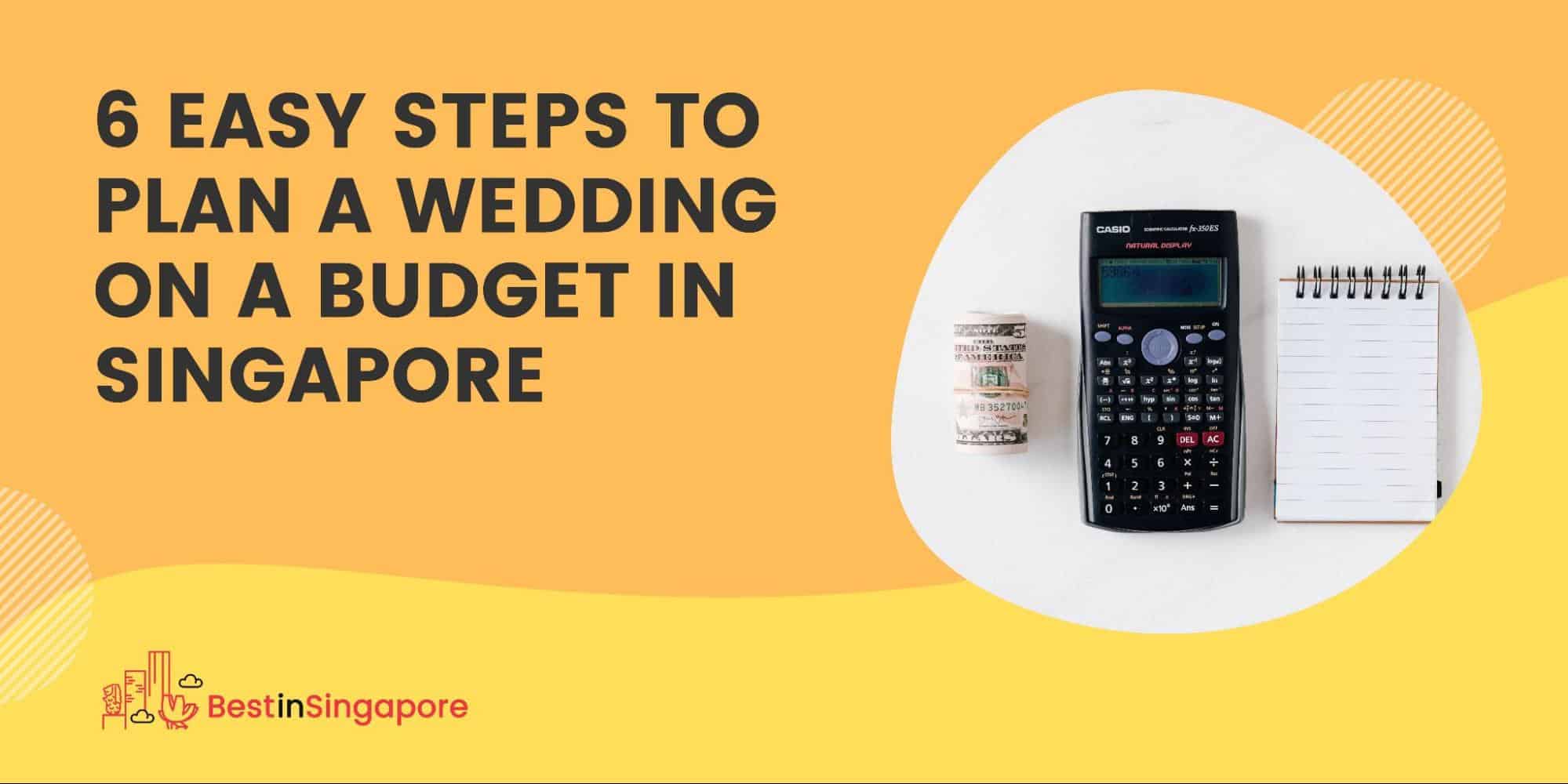 6 Easy Steps to Plan a Wedding on a Budget in Singapore