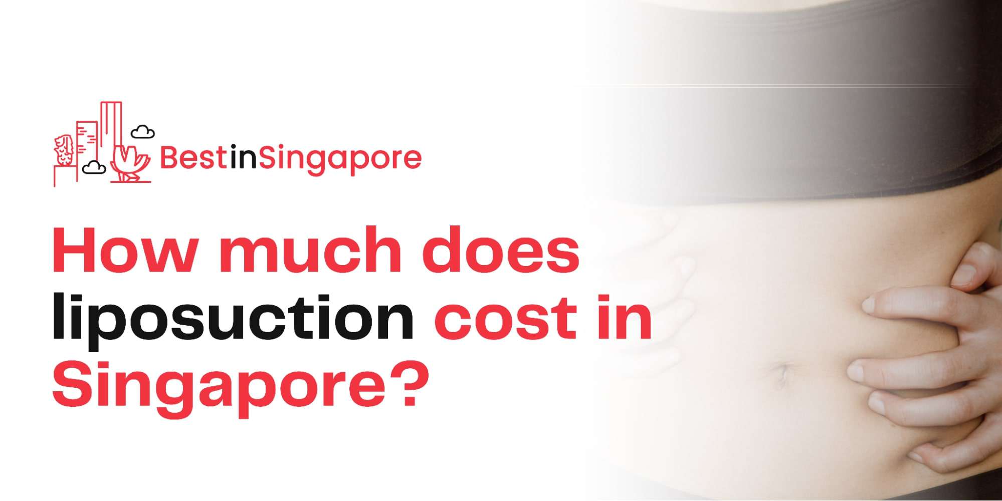 A Quick Guide to Liposuction Costs in Singapore