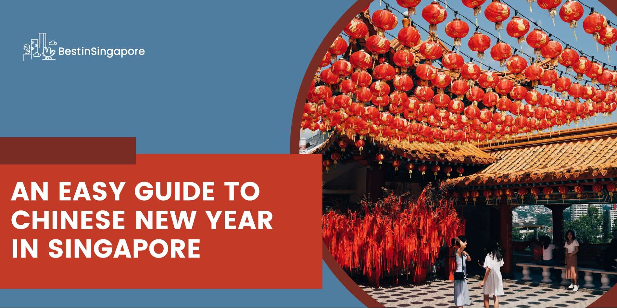 Beginner's Guide to Chinese New Year in Singapore