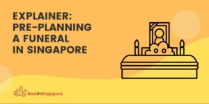 Explainer Pre-Planning a Funeral in Singapore