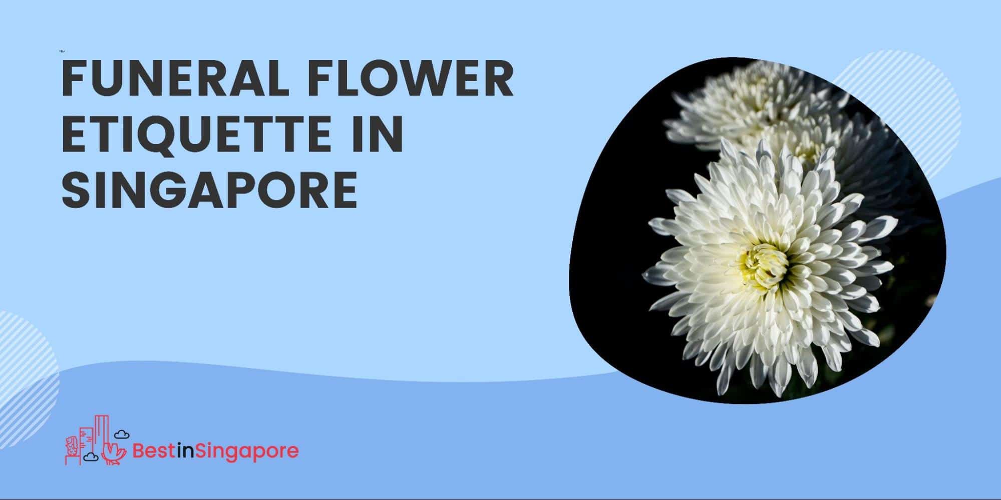 Funeral Flower Etiquette in Singapore