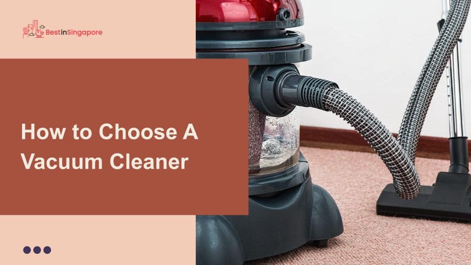 How to Choose a Vacuum Cleaner