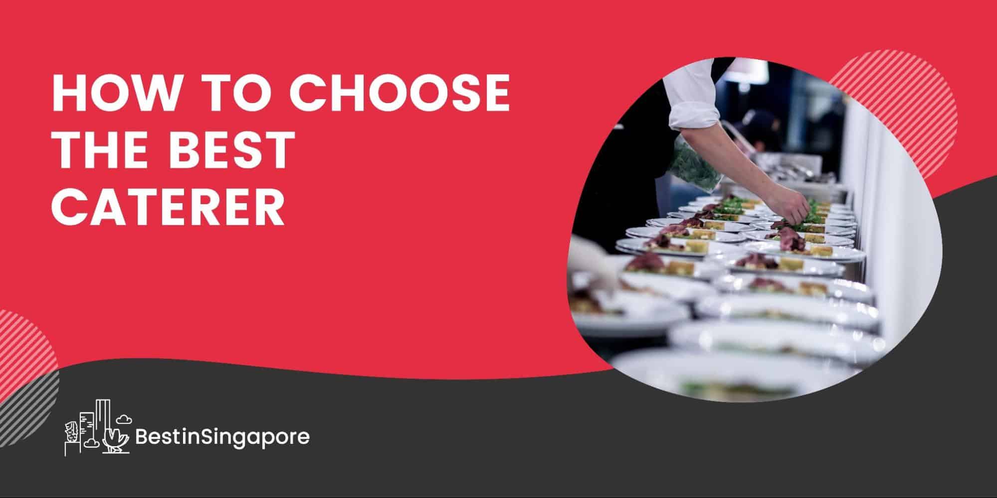 How to Choose the Best CatererHow to Choose the Best Caterer