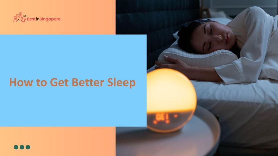 How to Get Better Sleep