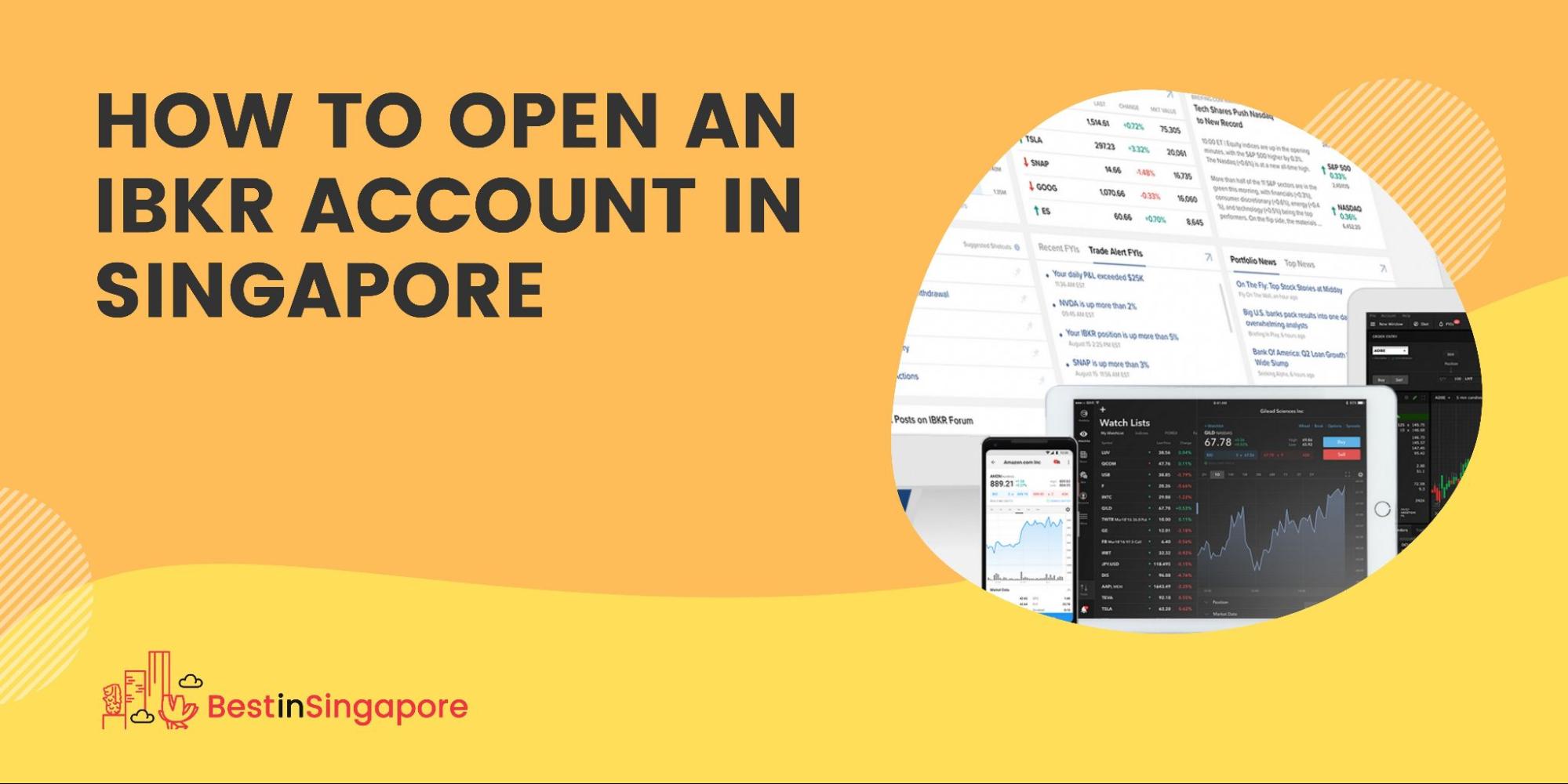How to Open an IBKR Account in Singapore