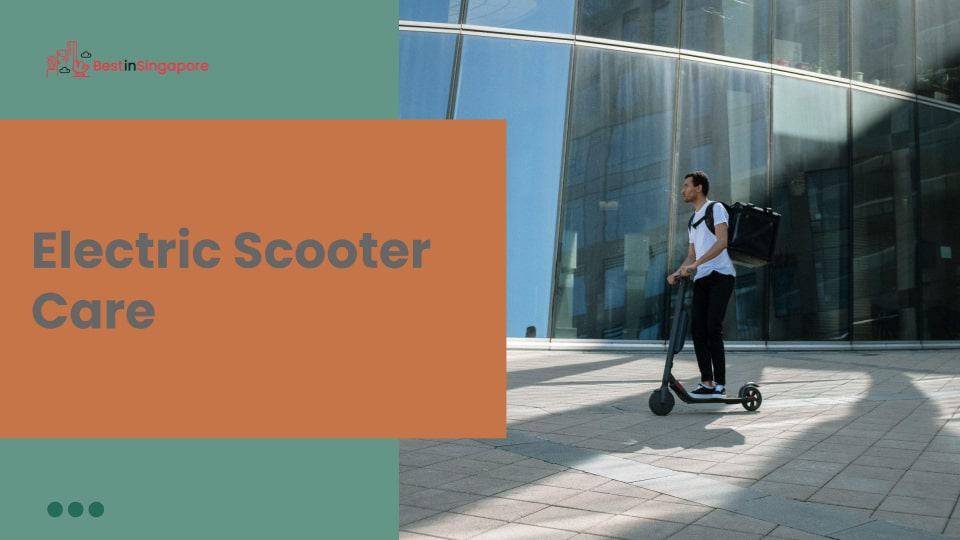 How to Take Care of Your Electric Scooter