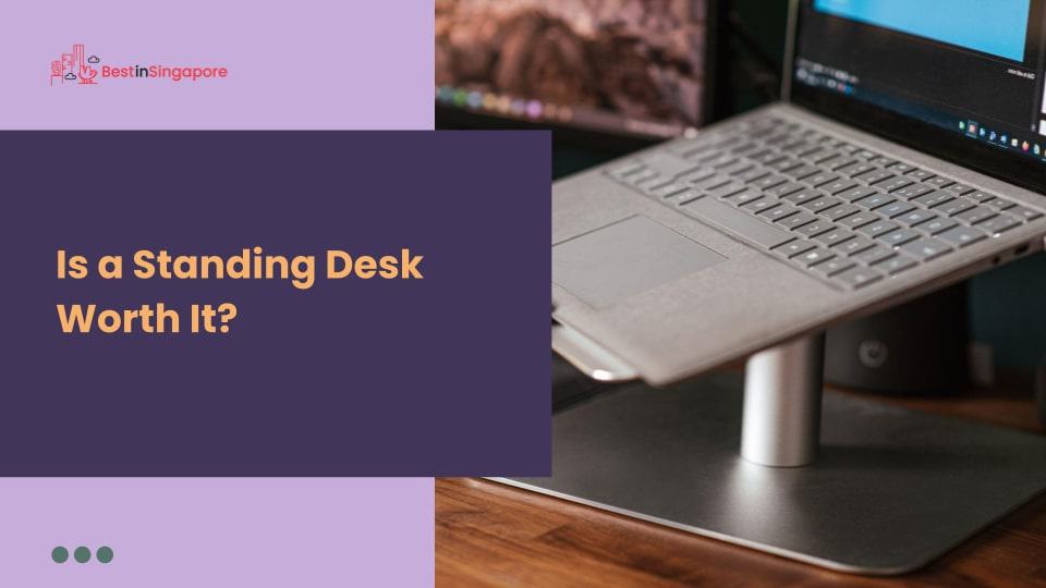 Is a Standing Desk Worth It