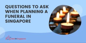Questions to Ask When Planning a Funeral in Singapore