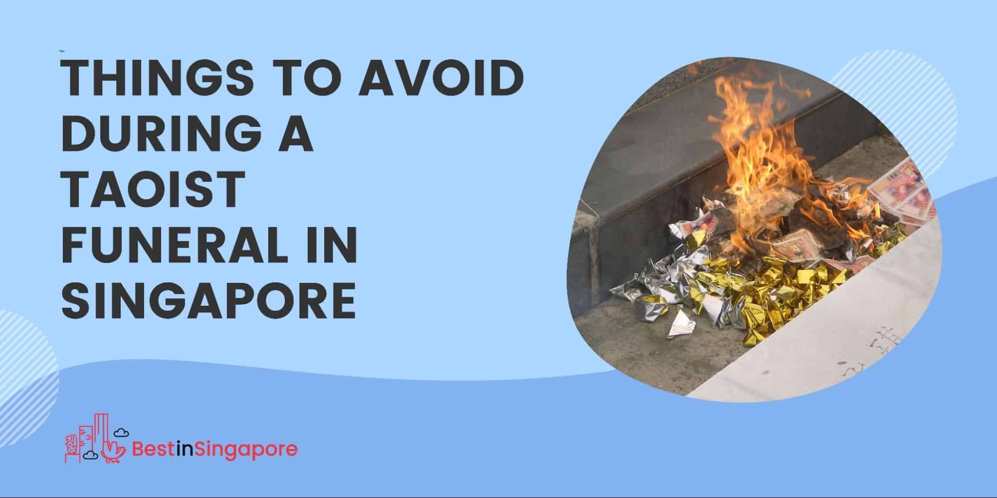 Things to Avoid During a Taiost Funeral in Singapore