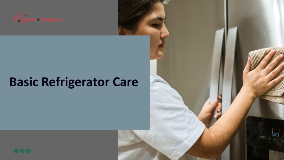Basic Refrigerator Care