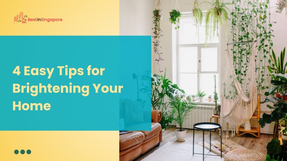 4 Easy Tips for Brightening Your Home
