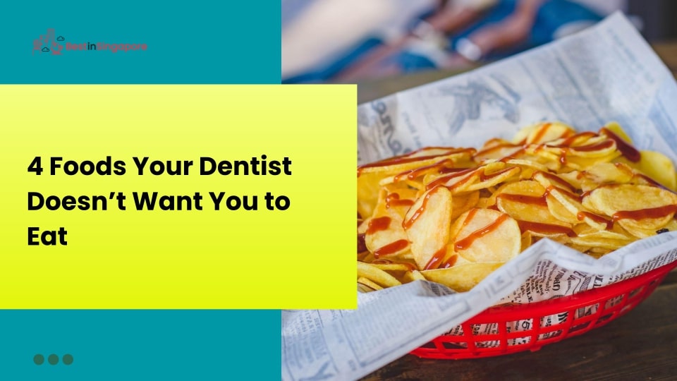 4 Foods Your Dentist Doesn’t Want You to Eat