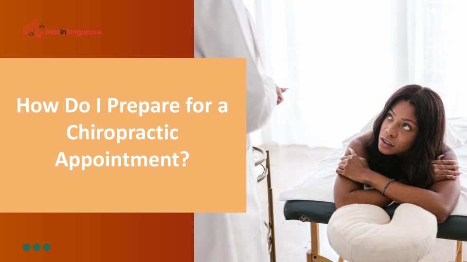 How Do I Prepare for a Chiropractic Appointment