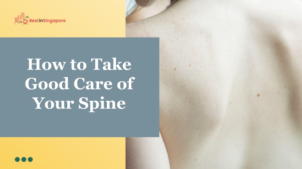 How To Take Good Care of Your Spine