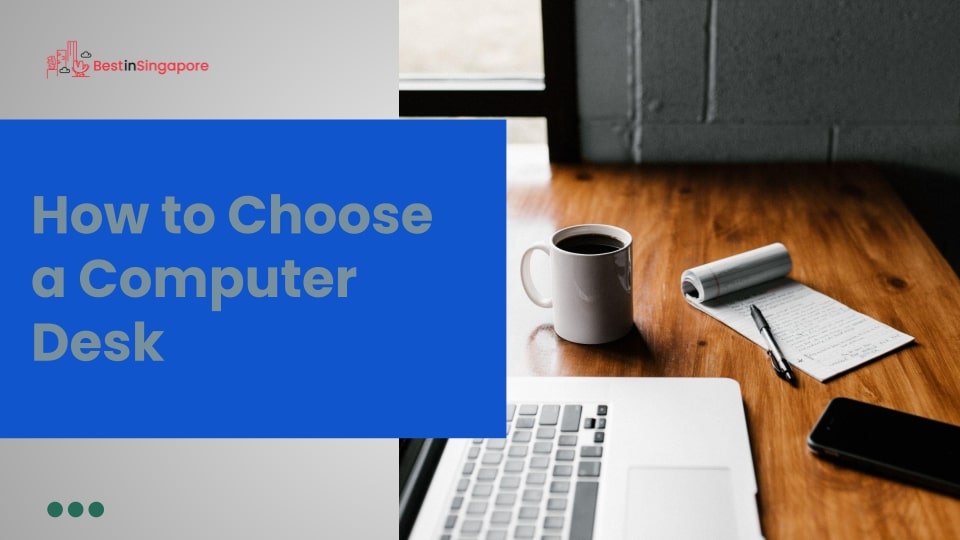How to Choose a Computer Desk