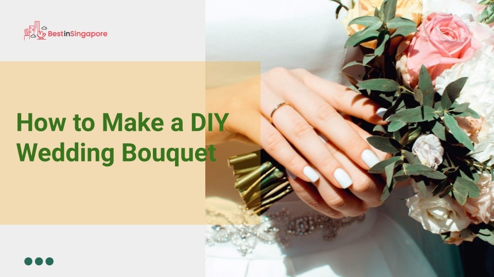 How to Make a DIY Wedding Bouquet