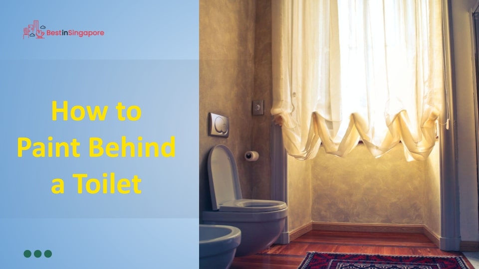 How to Paint Behind a Toilet