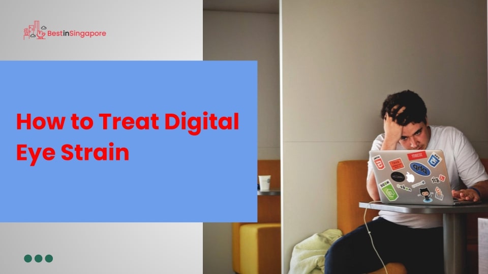 How to Treat Digital Eye Strain