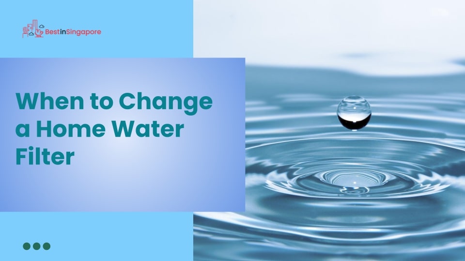 When to Change a Home Water Filter