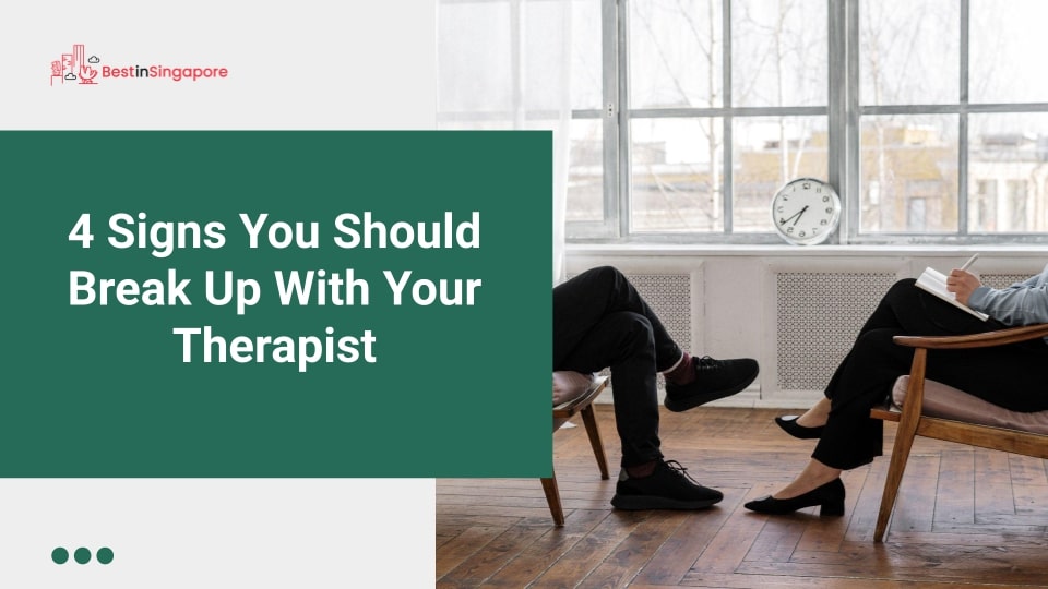 4 Signs You Should Break Up With Your Therapist
